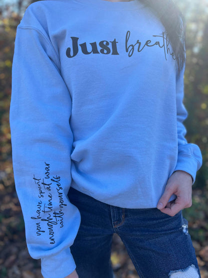 Just Breathe  Sweatshirt